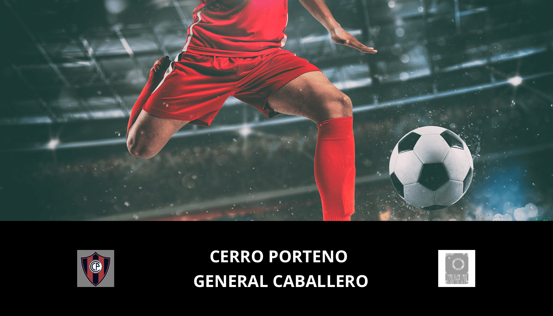 Prediction for Cerro Porteno VS General Caballero on 29/04/2024 Analysis of the match